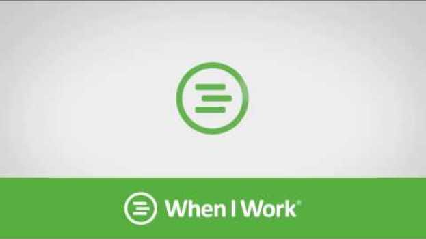 Video When I Work - Setting Your Availability on the Web su italiano