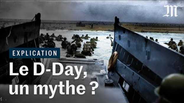Видео D-Day : l’exploit du 6 juin 1944 est-il un mythe ? на русском