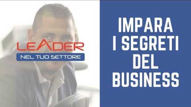 Видео Leader Nel Tuo Settore - Impara i segreti del business на русском