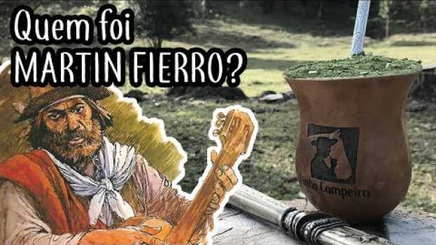 Video Quem foi Martin Fierro? - Linha Campeira #25 su italiano