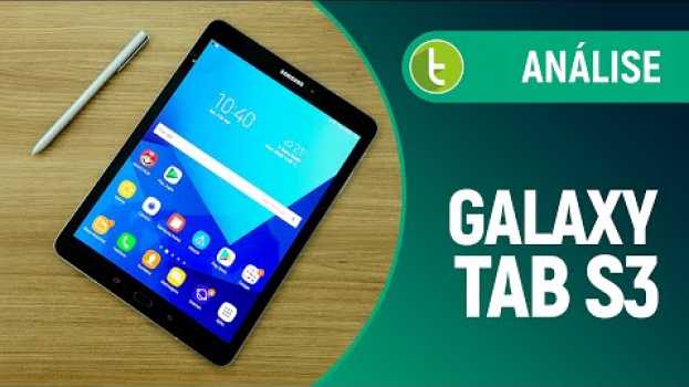 Видео Samsung Galaxy Tab S3: tablet caro, mas com preço mais justo que concorrente #review на русском