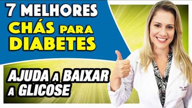 Video 7 Melhores Chás para Diabetes [AJUDA A BAIXAR A GLICOSE] in English