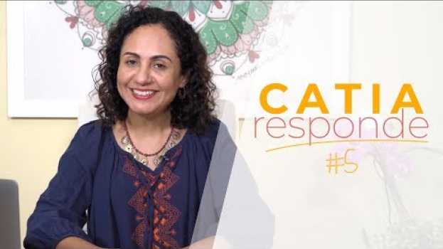 Video CATIA RESPONDE #5 - COMO LIDAR COM OUTRAS PESSOAS in English