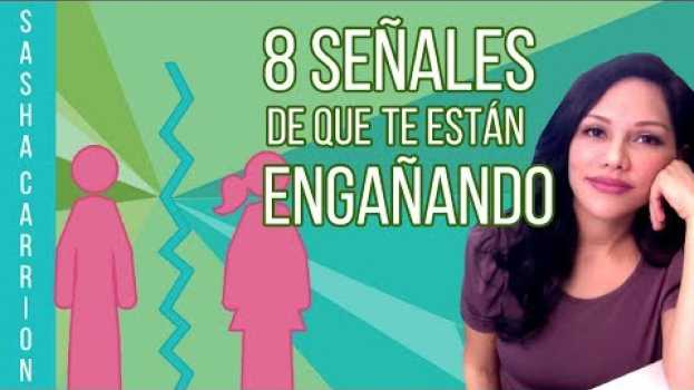 Video 8 Señales de Que Te Están Engañando en Español
