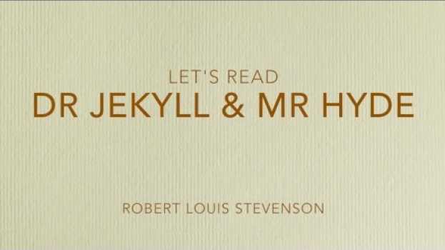 Video Let's Read Dr. Jekyll and Mr. Hyde | Ch. 4 su italiano