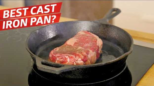Video Is this $200 Cast Iron Pan Better than the Lodge? — The Kitchen Gadget Test Show en Español