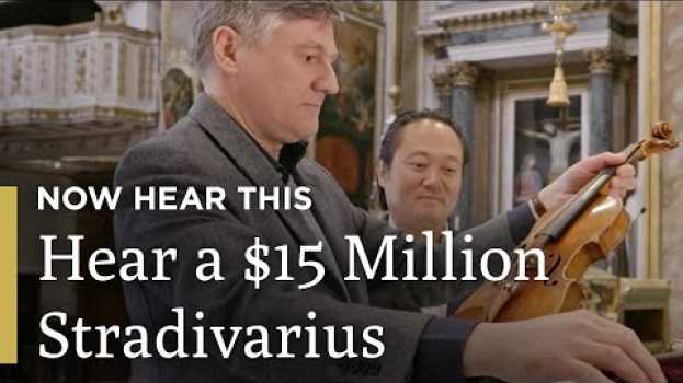 Video Hear a $15 Million Stradivarius | Now Hear This | Great Performances on PBS in Deutsch