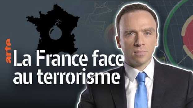 Video Marc Hecker -Terrorisme : la France reste-t-elle une cible ?Les Experts du Dessous des cartes | ARTE em Portuguese
