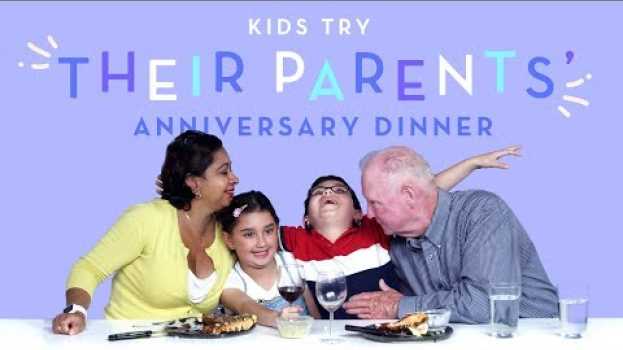 Video Kids Try Their Parents' Anniversary Dinner | Kids Try | HiHo Kids em Portuguese