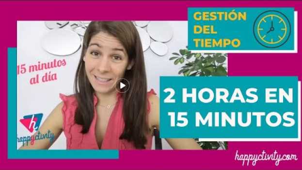 Video Cómo ganar tiempo al día con sólo 15 minutos de planificación (Tráguese ese sapo, Brian Tracy) en Español