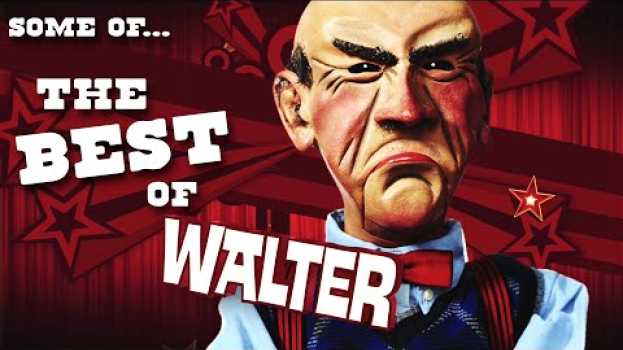 Video Some of the Best of Walter | JEFF DUNHAM em Portuguese