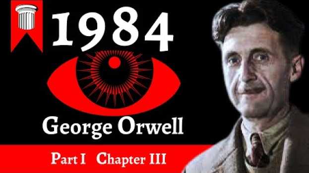 Video 1984 by George Orwell - Part I - Chapter III en français