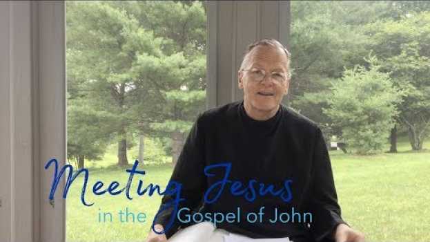 Video Knowing and Being Known - Meeting Jesus: Week 3 Day 1 em Portuguese