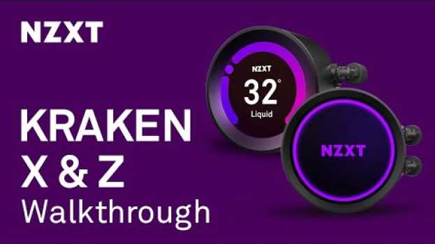 Video NZXT Kraken X & Z All-In-One Liquid Cooler Walkthrough and Installation en français