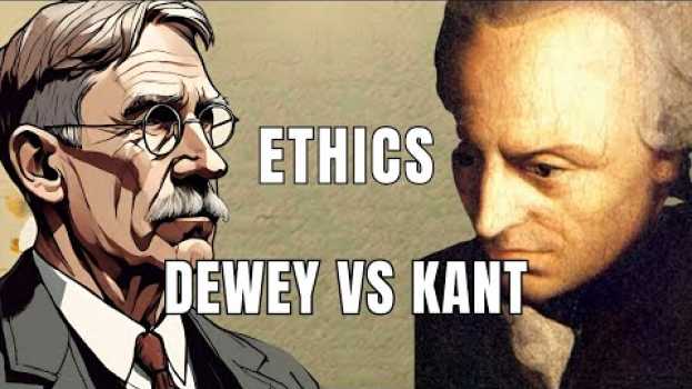 Видео Discovering a New Ethics: John Dewey Challenges Kant's Categorical Imperative на русском