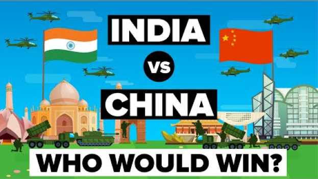 Video India vs China – Who Would Win? Army/Military Comparison en français
