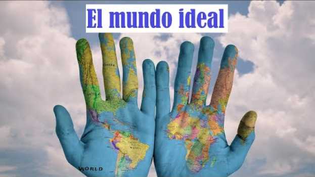 Video El mundo ideal que todos necesitamos -Paz, justicia e instituciones sólidas in English