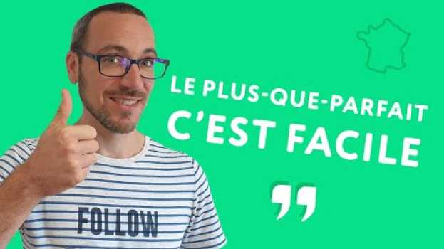 Video Le plus-que-parfait (conjugaison française) in English
