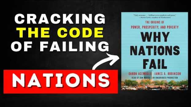 Video Why Nations Fail Book Summary: Uncovering the Secrets of Success & Failure en français