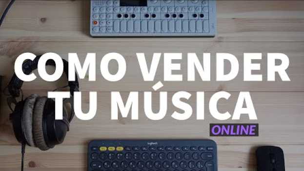Видео Vender Música por Internet 💰 AHORA ES MAS FÁCIL! на русском