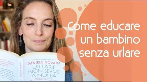 Video Come educare i bambini senza urlare en Español