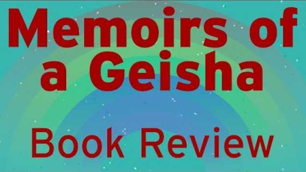 Video Memoirs of a Geisha -  The Great American Read Book Review su italiano