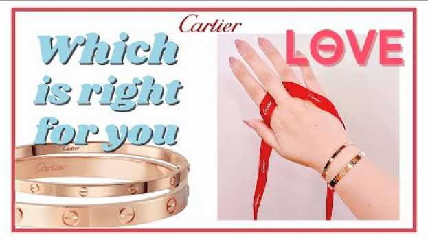 Video CARTIER LOVE BRACELET SMALL vs. REGULAR SIZE - Which Is Right For You | My First Luxury in English