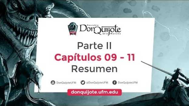 Video "Don Quijote de la Mancha" Conclusión 5: capítulos 9 - 11 Parte II en français