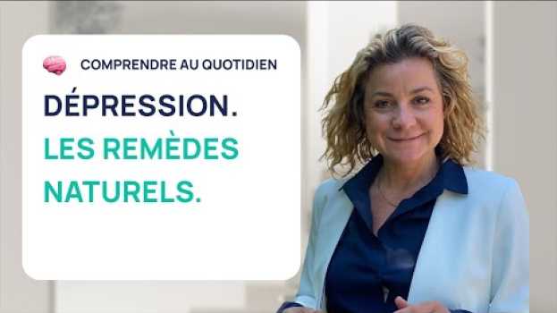 Video 5 REMÈDES NATURELS POUR SOIGNER LA DÉPRESSION SANS MÉDICAMENTS ! en français