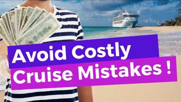 Видео 11 Costly Cruise Mistakes (And How To Avoid Them!) на русском