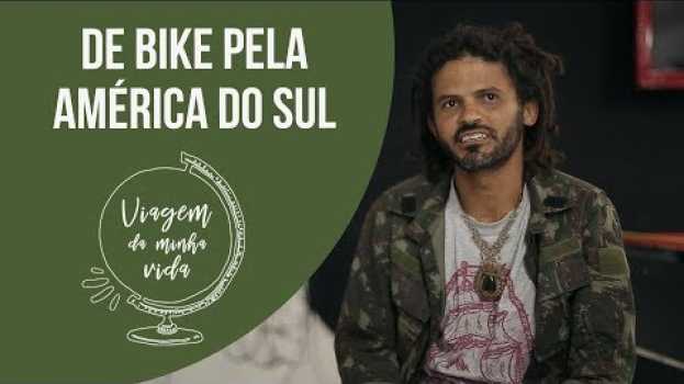Video VIAGEM DA MINHA VIDA | De Bike pela América do Sul na Polish