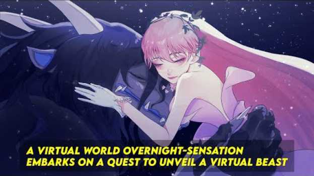 Video A Virtual World Overnight-Sensation Embarks on a Quest to Unveil a Virtual Beast su italiano