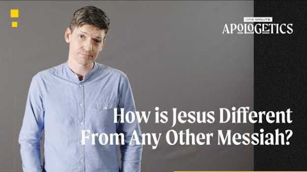 Video How Is Jesus Different from Any Other Messiah? em Portuguese