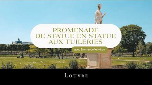 Video Promenade aux Tuileries avec Emmanuelle Héran in English