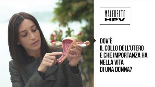 Video DOV'E' IL COLLO DELL'UTERO E CHE IMPORTANZA HA NELLA VITA DI UNA DONNA? em Portuguese