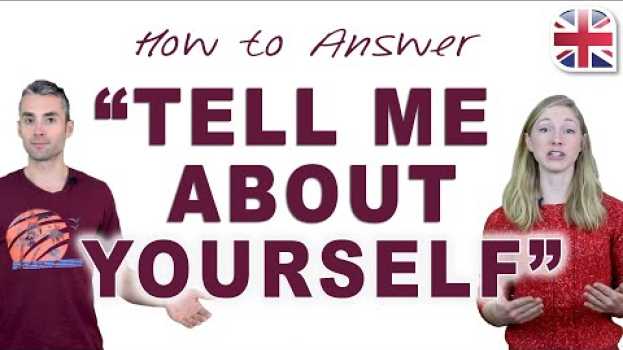 Video How to Answer 'Tell Me About Yourself' - Spoken English Lesson su italiano