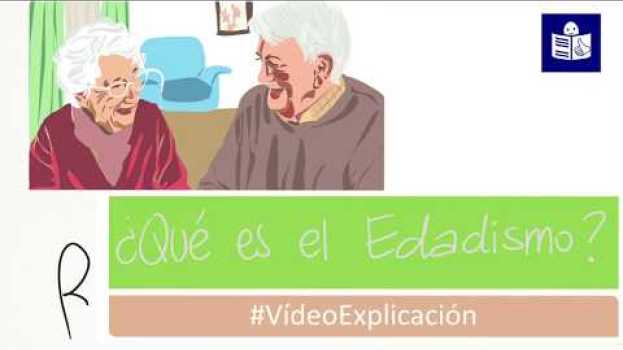 Video Qué es el edadismo | Plena inclusión in English