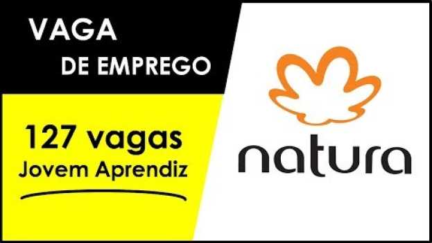 Video Vagas na NATURA (até 18/6/18) | VAGAS #01 en Español