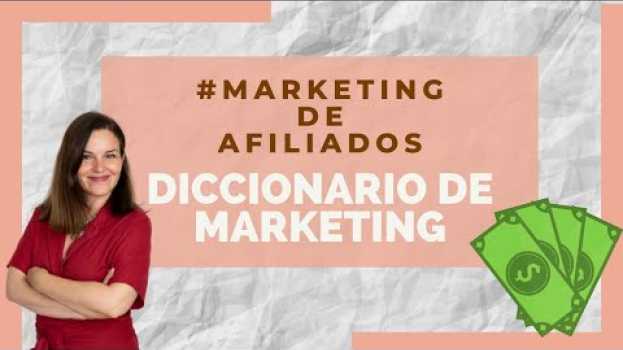 Video ¿Qué es el marketing de Afiliados? | Diccionario de Marketing Online em Portuguese