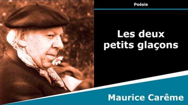 Video Les deux petits glaçons - Poésie - Maurice Carême em Portuguese