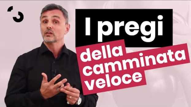 Video I pregi della camminata veloce | Filippo Ongaro en français