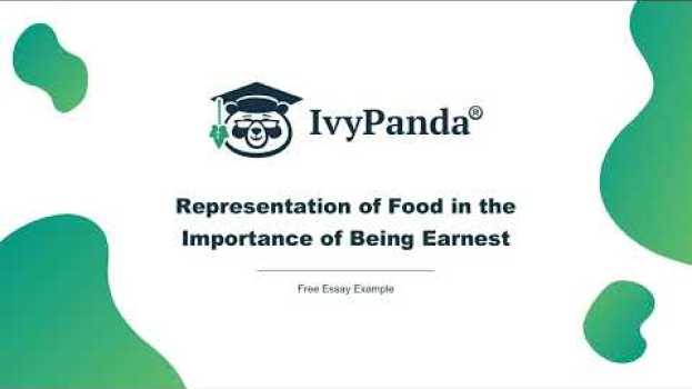 Video Representation of Food in the Importance of Being Earnest | Free Essay Example na Polish