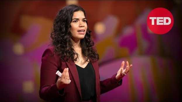 Video America Ferrera: My identity is a superpower -- not an obstacle | TED em Portuguese