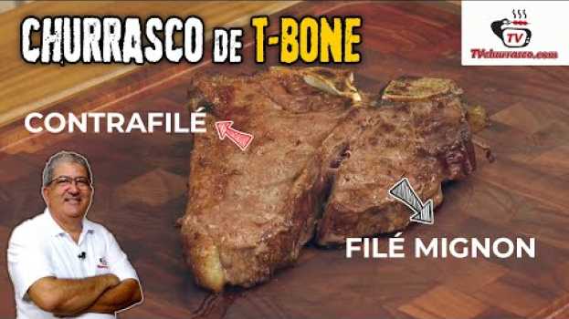 Video Como Fazer churrasco de T-Bone Bovino - Tv Churrasco su italiano