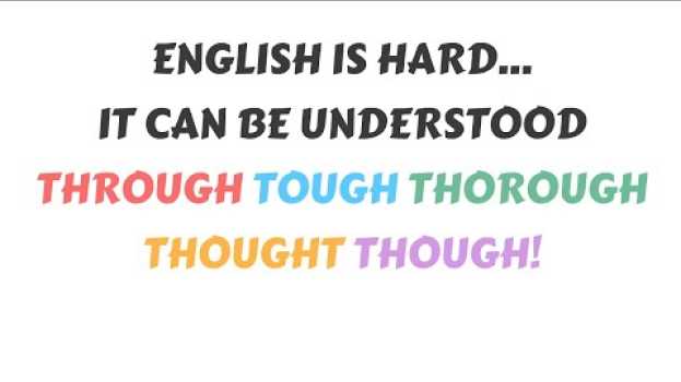 Video English is hard...it can be understood through tough thorough thought though! Making English Easy en Español