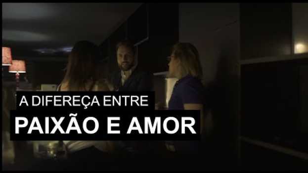 Video Diferenciar Amor De Paixão [No Seu Negócio] | Pedro Superti en Español