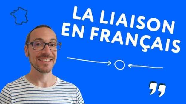 Video Quand faire la liaison en français ? em Portuguese