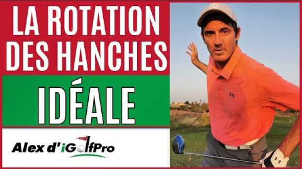 Video BACKSWING: La ROTATION DES HANCHES Au Golf su italiano