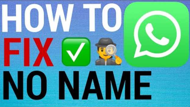 Video Fix WhatsApp Not Showing Contact Names (Only Showing Numbers) su italiano