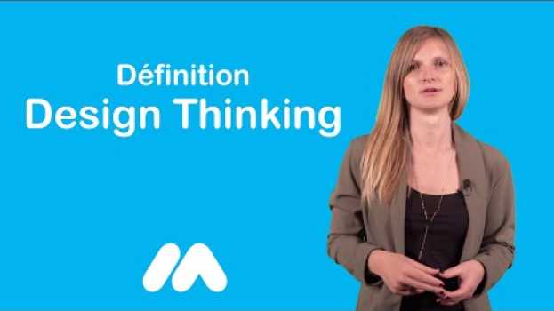 Видео Qu'est ce que le Design Thinking ? - Définition - Market Academy par Sophie Rocco на русском